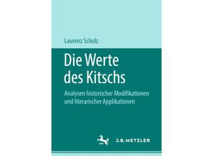 9783476048981 - Die Werte des Kitschs - Laurenz Schulz Kartoniert (TB)