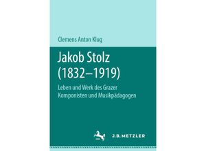 9783476049841 - Jakob Stolz (1832-1919) - Clemens Anton Klug Kartoniert (TB)