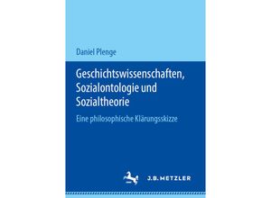 9783476049957 - Geschichtswissenschaften Sozialontologie und Sozialtheorie - Daniel Plenge Kartoniert (TB)