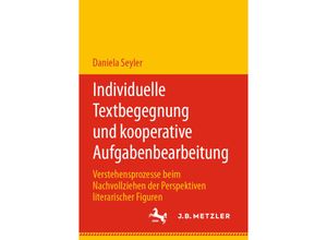 9783476056702 - Individuelle Textbegegnung und kooperative Aufgabenbearbeitung - Daniela Seyler Kartoniert (TB)