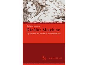 9783476057068 - Die Alice-Maschine - Christine Lötscher Kartoniert (TB)