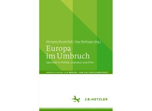 9783476057297 - Abhandlungen zur Medien- und Kulturwissenschaft   Europa im Umbruch Kartoniert (TB)