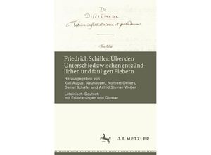 9783476057495 - Friedrich Schiller Über den Unterschied zwischen entzündlichen und fauligen Fiebern   Kartoniert (TB)