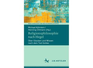 9783476057518 - Neue Horizonte der Religionsphilosophie   Religionsphilosophie nach Hegel Kartoniert (TB)