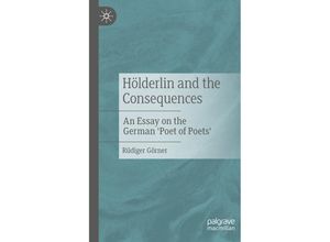 9783476058201 - Hölderlin and the Consequences - Rüdiger Görner Kartoniert (TB)