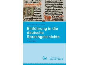 9783476059529 - Einführung in die deutsche Sprachgeschichte - Hans Ulrich Schmid Kartoniert (TB)