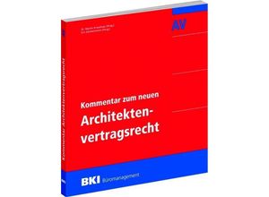 9783481036980 - BKI Büromanagement   Kommentar zum neuen Architektenvertragsrecht Kartoniert (TB)