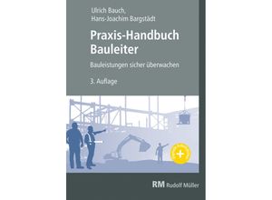 9783481041496 - Praxis-Handbuch Bauleiter - Ullrich Bauch Hans-Joachim Bargstädt Gebunden