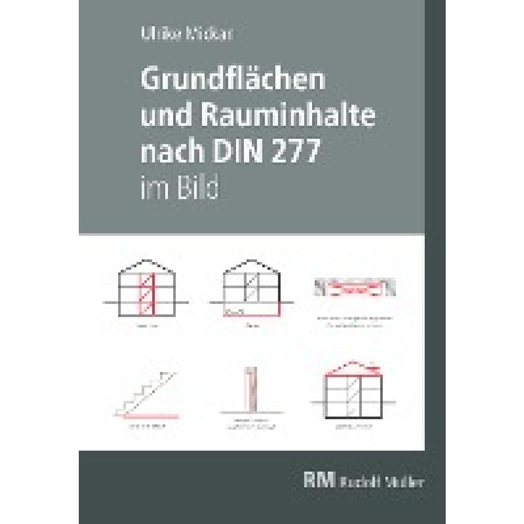 9783481043988 - Mickan Ulrike Grundflächen und Rauminhalte nach DIN 277 im Bild