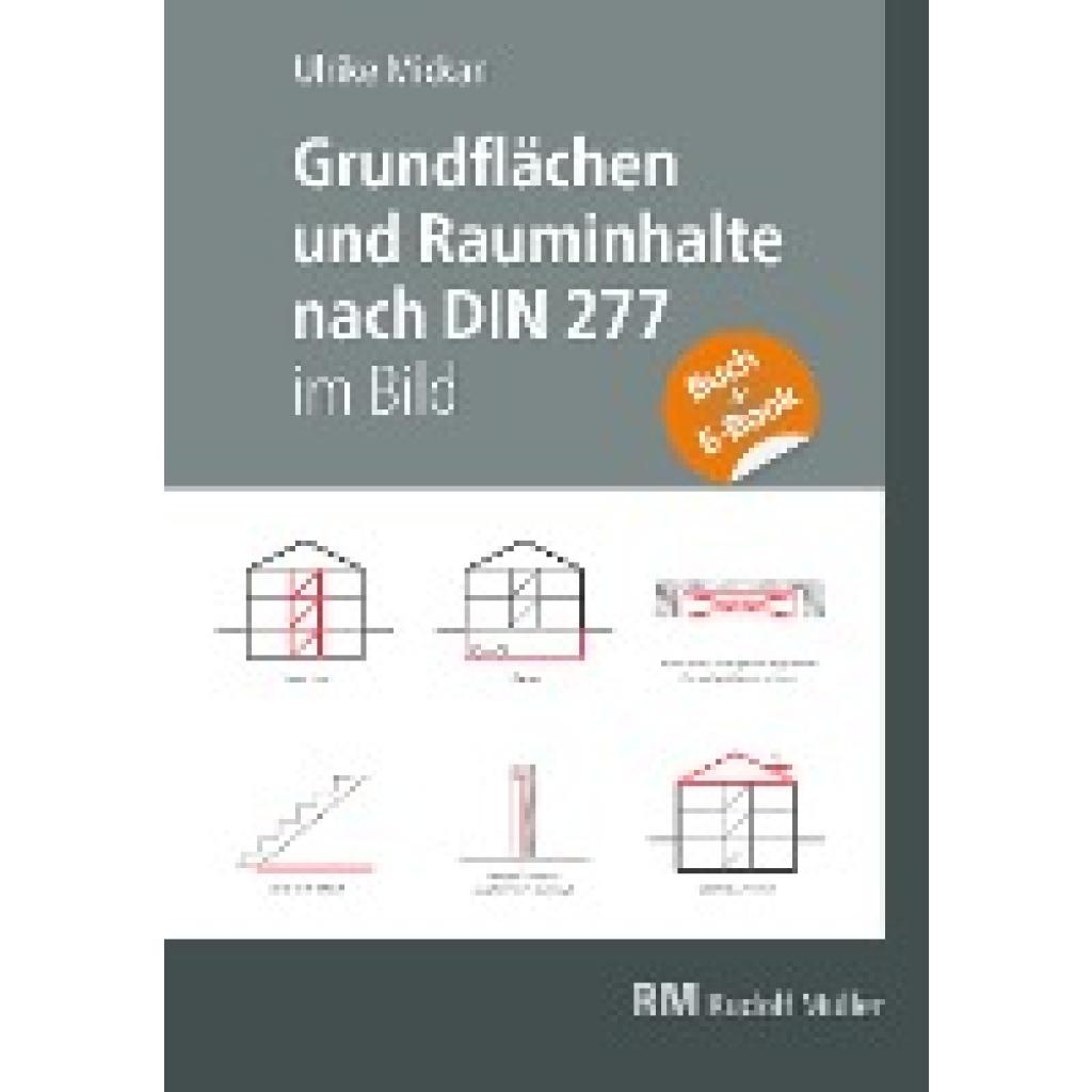 9783481044008 - Mickan Ulrike Grundflächen und Rauminhalte nach DIN 277 im Bild - mit E-Book (PDF)