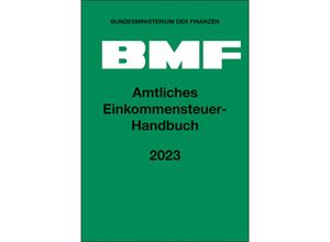 9783482685811 - Amtliches Einkommensteuer-Handbuch 2023 Gebunden