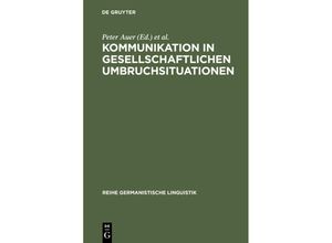 9783484312197 - Kommunikation in gesellschaftlichen Umbruchsituationen Gebunden