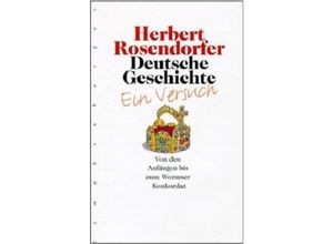 9783485007924 - Deutsche Geschichte Bd1 Deutsche Geschichte - Ein Versuch Band 1 - Herbert Rosendorfer Gebunden