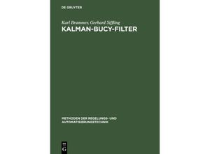 9783486227796 - Methoden der Regelungstechnik und Automatisierungstechnik   Kalman-Bucy-Filter - Karl Brammer Gerhard Siffling Gebunden