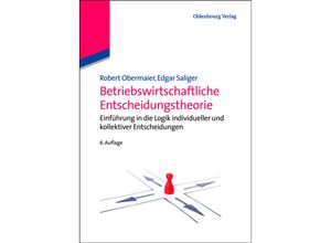 9783486274684 - Betriebswirtschaftliche Entscheidungstheorie - Robert Obermaier Edgar Saliger Kartoniert (TB)