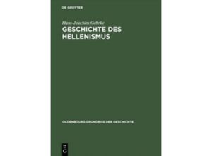 9783486530520 - Oldenbourg Grundriss der Geschichte   1b   Geschichte des Hellenismus - Hans-Joachim Gehrke Gebunden