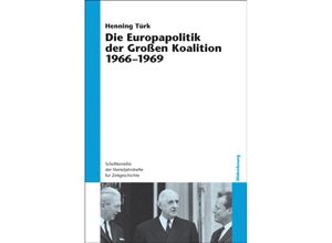 9783486580884 - Die Europapolitik der Großen Koalition 1966-1969 - Henning Türk Kartoniert (TB)