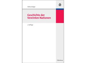 9783486582307 - Geschichte der Vereinten Nationen - Helmut Volger Gebunden