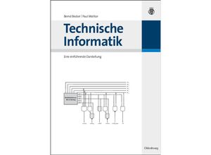 9783486586503 - Technische Informatik - Bernd Becker Paul Molitor Gebunden