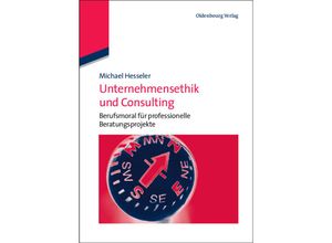 9783486586893 - Unternehmensethik und Unternehmensberatung - Michael Hesseler Gebunden