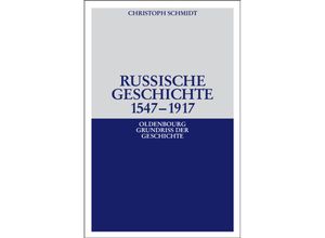 9783486587210 - Russische Geschichte 1547-1917 - Christoph Schmidt Kartoniert (TB)