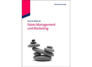 9783486588897 - Faires Management und Marketing - Knut A Wiesner Kartoniert (TB)