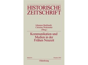 9783486644418 - Historische Zeitschrift   Beihefte   NF 41   Kommunikation und Medien in der Frühen Neuzeit Kartoniert (TB)