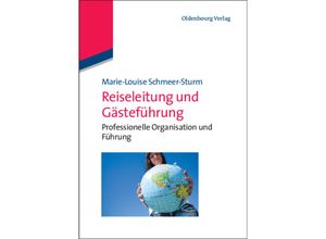 9783486712155 - Reiseleitung und Gästeführung - Marie-Louise Schmeer-Sturm Taschenbuch