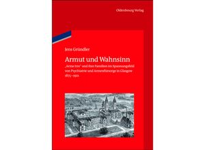 9783486714944 - Armut und Wahnsinn - Jens Gründler Gebunden