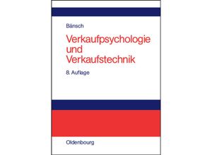 9783486718423 - Verkaufspsychologie und Verkaufstechnik - Axel Bänsch Kartoniert (TB)