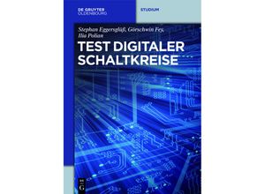 9783486720136 - De Gruyter Studium   Test digitaler Schaltkreise - Stephan Eggersglüß Görschwin Fey Ilia Polian Kartoniert (TB)