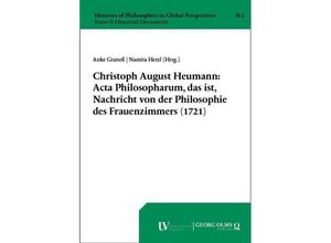 9783487166728 - Christoph August Heumann Acta Philosopharum das ist Nachricht von der Philosophie des Frauenzimmers (1721) Kartoniert (TB)