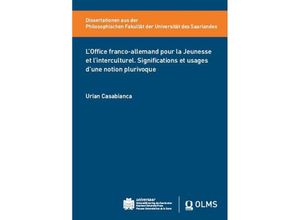 9783487166957 - LOffice franco-allemand pour la Jeunesse et linterculturel Significations et usages dune notion plurivoque - Urian Casabianca Kartoniert (TB)