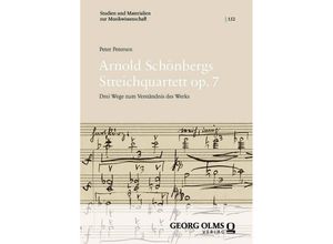 9783487167008 - Arnold Schönbergs Streichquartett op 7 - Peter Petersen Kartoniert (TB)