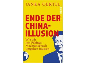 9783492058155 - Ende der China-Illusion - Janka Oertel Gebunden