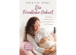 9783492062350 - Die Friedliche Geburt - Kristin Graf Kartoniert (TB)