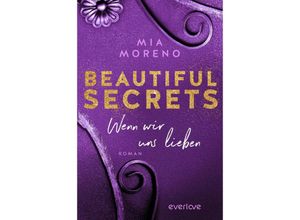 9783492063609 - Wenn wir uns lieben   Beautiful Secrets Bd3 - Mia Moreno Kartoniert (TB)