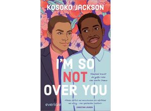 9783492063937 - Im So (Not) Over You - Manchmal braucht die große Liebe eine zweite Chance - Kosoko Jackson Kartoniert (TB)