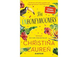 9783492064088 - Christina Lauren - GEBRAUCHT The Unhoneymooners – Sie können sich nicht ausstehen und fliegen gemeinsam in die Flitterwochen Roman Mit limitiertem Farbschnitt Der TikTok-Bestseller endlich auf Deutsch! - Preis vom 02102023 050404 h