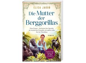 9783492064095 - Die Mutter der Berggorillas   Bedeutende Frauen die die Welt verändern Bd19 - Elisa Jakob Kartoniert (TB)