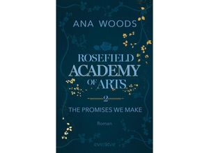 9783492064484 - The Promises We Make   Rosefield Academy of Arts Bd2 - Ana Woods Kartoniert (TB)