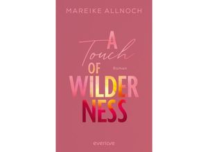 9783492064514 - A Touch of Wilderness   Whispers of the Wild Bd1 - Mareike Allnoch Kartoniert (TB)