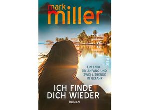 9783492064668 - Ich finde dich wieder - Mark Miller Kartoniert (TB)