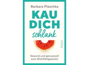 9783492064842 - Kau dich schlank - Barbara Plaschka Kartoniert (TB)