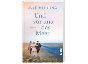 9783492065061 - Und vor uns das Meer - Jule Henning Kartoniert (TB)