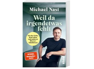 9783492065306 - Weil da irgendetwas fehlt - Michael Nast Kartoniert (TB)