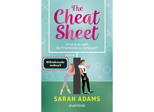 9783492065702 - The Cheat Sheet - Ist es je zu spät die Friendzone zu verlassen? - Sarah Adams Kartoniert (TB)