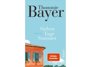 9783492070447 - Sieben Tage Sommer - Thommie Bayer Gebunden