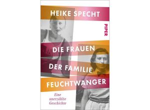 9783492070843 - Die Frauen der Familie Feuchtwanger - Heike Specht Gebunden