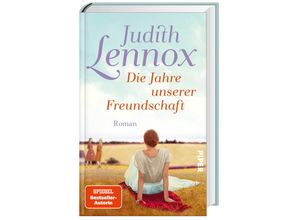 9783492071208 - Judith Lennox - GEBRAUCHT Die Jahre unserer Freundschaft Roman Bewegender Roman über drei Freundinnen im England der Siebzigerjahre bis heute - Preis vom 05102023 050521 h